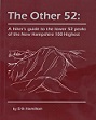 The Other 52: A hiker's guide to the lower 52 peaks of the New Hampshire 100 Highest